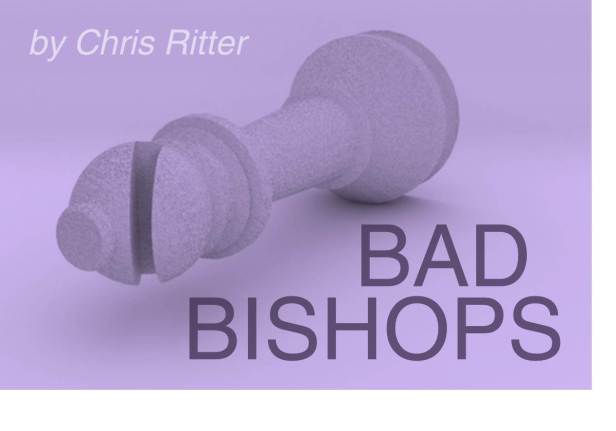 Bad Bishops